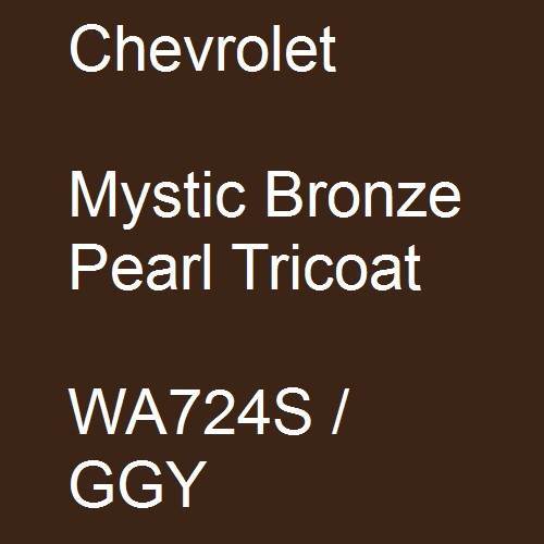 Chevrolet, Mystic Bronze Pearl Tricoat, WA724S / GGY.